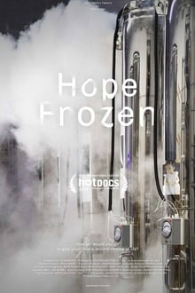Hope Frozen: A Quest To Live Twice (2018)