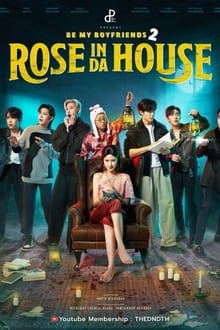 Be My Boyfriend 2: Rose In Da House Season 1