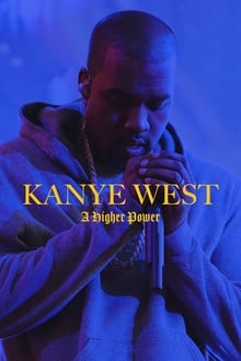 Kanye West: A Higher Power (2020)