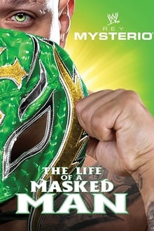 WWE: Rey Mysterio – The Life of a Masked Man (2012)