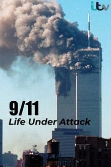 9/11: Life Under Attack (2021)