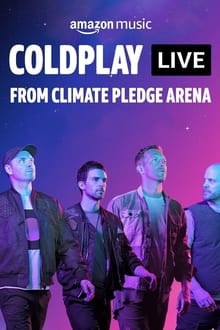 Coldplay – Live from Climate Pledge Arena (2021)