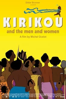 Kirikou and the Men and Women (2012)