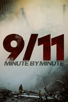 9/11: Minute by Minute (2021)