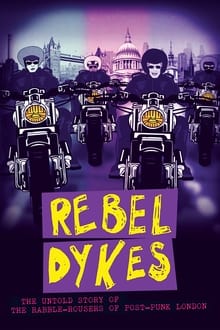 Rebel Dykes (2021)