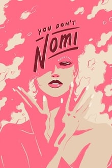 You Don’t Nomi (2019)
