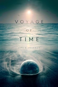 Voyage of Time: Life’s Journey (2016)