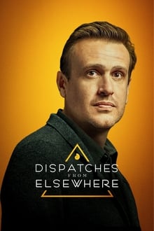 Dispatches from Elsewhere Season 1