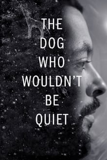 The Dog Who Wouldn’t Be Quiet (2021)