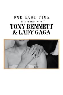 One Last Time: An Evening with Tony Bennett and Lady Gaga (2021)