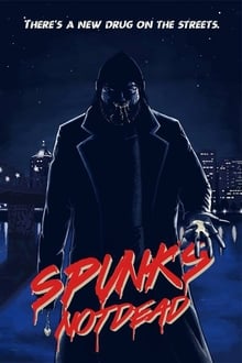 Spunk’s Not Dead (2018)