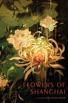 Beautified Realism: The Making of ‘Flowers of Shanghai’ (2021)