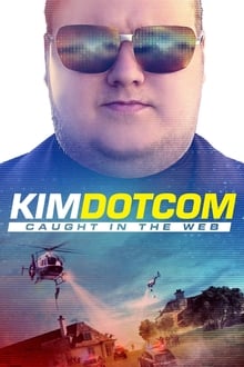 Kim Dotcom: Caught in the Web (2017)