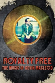 Royalty Free: The Music of Kevin MacLeod (2020)