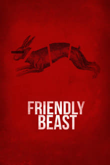 Friendly Beast (2018)