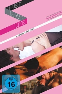 Life Love Lust (2010)