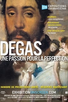 Degas: Passion for Perfection (2018)