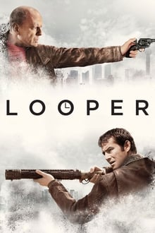 Looper (2012)
