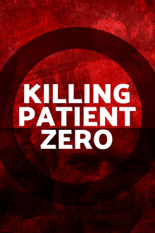 Killing Patient Zero (2019)