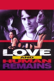 Love & Human Remains (1994)