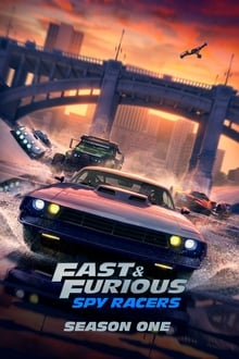 Fast & Furious Spy Racers Season 1