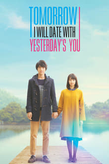 Tomorrow I Will Date with Yesterday’s You (2016)