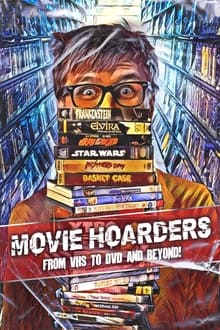 Movie Hoarders: From VHS to DVD and Beyond! (2021)
