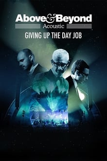 Above & Beyond: Giving Up the Day Job (2018)
