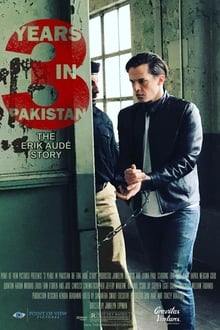 3 Years in Pakistan: The Erik Aude Story (2018)