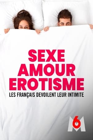 Sexe, amour, érotisme - les Français dévoilent leur intimité