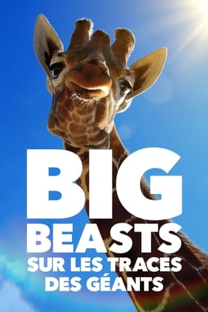 Big Beasts : Sur les traces des géants