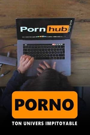 Porno, ton univers impitoyable